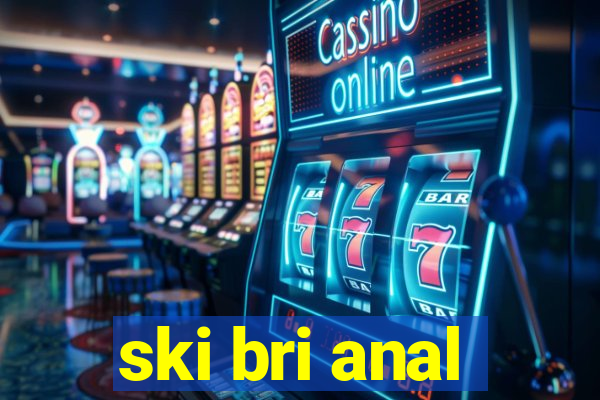 ski bri anal